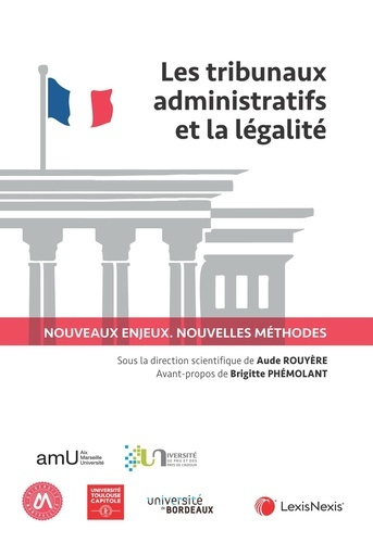 Emprunter Les tribunaux administratifs et la légalité. Nouveaux enjeux, nouvelles méthodes livre