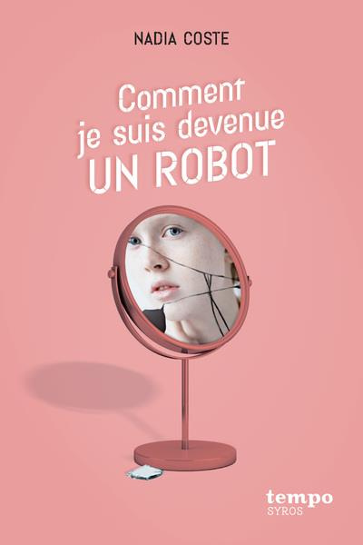Emprunter Comment je suis devenue un robot livre