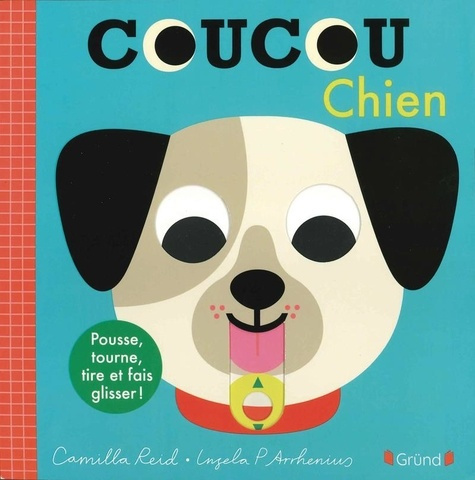 Emprunter Coucou Chien. Pousse, tourne, tire et fais glisser ! livre