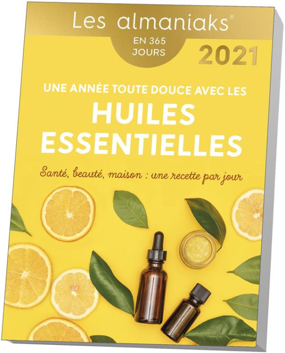 Emprunter Une année toute douce avec les huiles essentielles. Edition 2021 livre