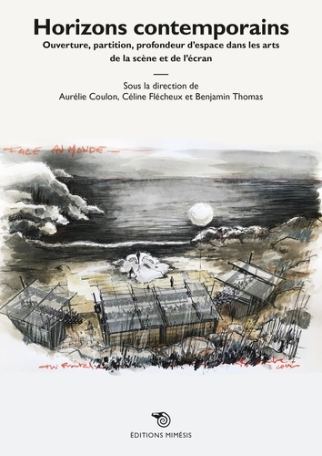 Emprunter Horizons contemporains. Ouverture, partition, profondeur d'espaces dans les arts de la scène et de l livre