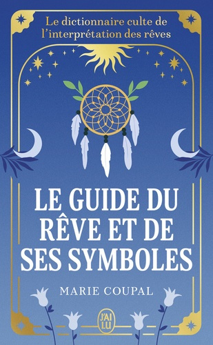 Emprunter Le guide du rêve et de ses symboles livre
