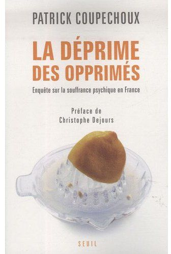 Emprunter La déprime des opprimés. Enquête sur la souffrance psychique en France livre