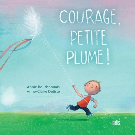 Emprunter Courage, petite plume ! livre
