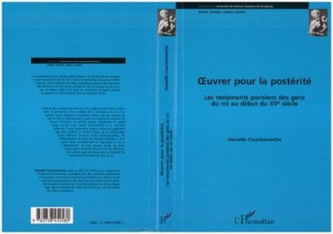 Emprunter Oeuvrer pour la postérité. Les testaments parisiens des gens du roi au début du XVe siècle livre