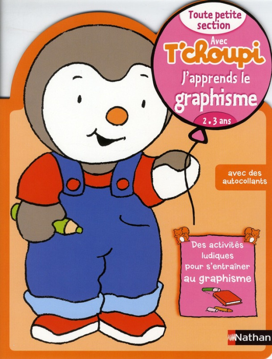 Emprunter J'apprends le graphisme Toute petite section avec T'choupi. 2-3 ans livre