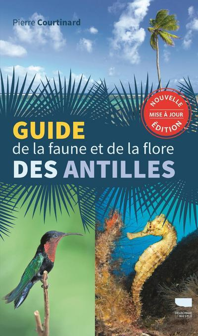 Emprunter Guide de la faune et de la flore des Antilles. 3e édition livre