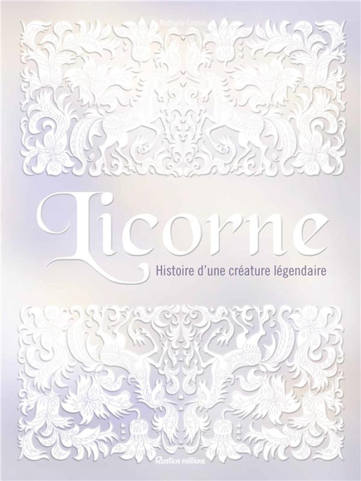 Emprunter Licorne. Histoire d'une créature légendaire livre