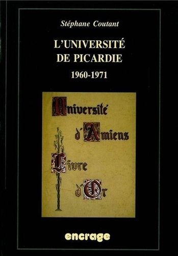 Emprunter L' Université de Picardie. 1960-1971 livre