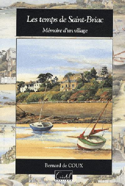Emprunter Les temps de Saint-Briac. Mémoire d'un village livre