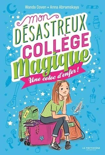 Emprunter Mon désastreux collège magique Tome 1 : Une coloc d'enfer ! livre