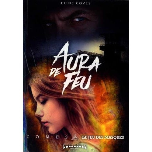 Emprunter Aura de feu Tome 2 : Le jeu des masques livre