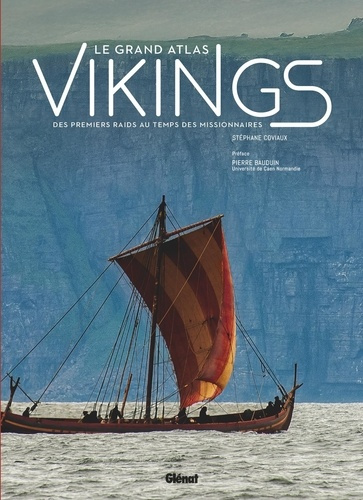 Emprunter Le grand atlas des Vikings. Des premiers raids au temps des missionnaires livre