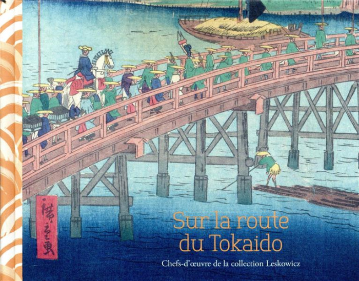 Emprunter Sur la route du Tokaido. Chefs-d'oeuvre de la collection Leskowicz livre