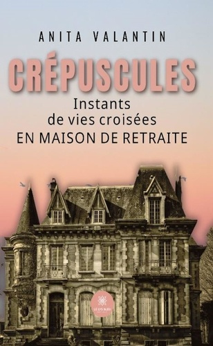 Emprunter Crépuscules. Instants de vies croisées en maison de retraite livre