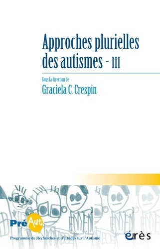 Emprunter Cahiers de PREAUT N° 15 : Approches plurielles des autismes. Volume 3 livre