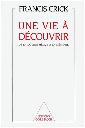 Emprunter Une Vie à découvrir. De la double hélice à la mémoire livre