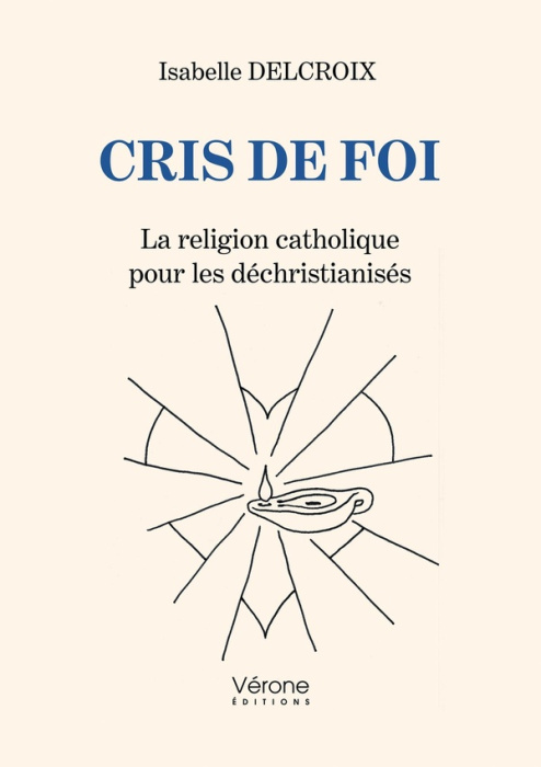 Emprunter Cris de foi. La religion catholique pour les déchristianisés livre