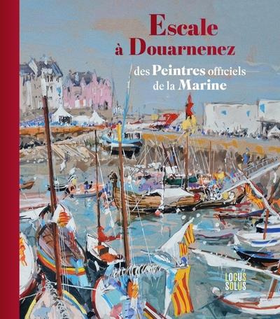 Emprunter Escale à Douarnenez des peintres officiels de la Marine livre