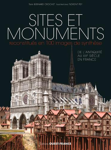 Emprunter Sites et monuments reconstitués en 100 images de synthèse. De l'Antiquité au XXe siècle en France livre