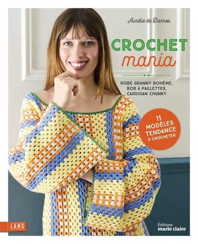 Emprunter Crochet mania. Robe granny bohème, bob à paillettes, cardigan chunky livre