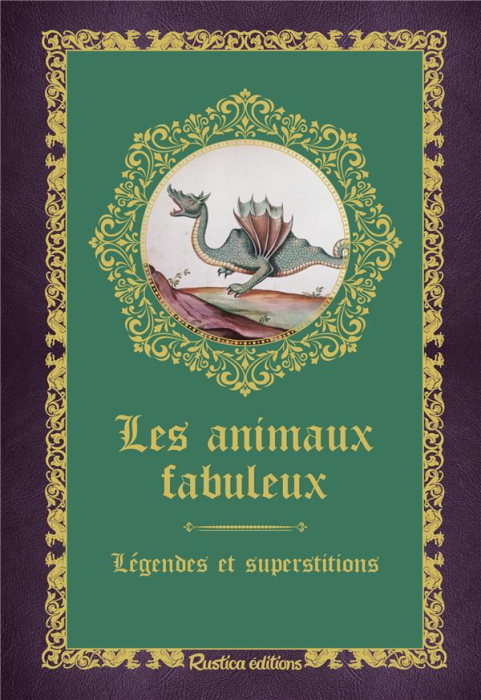 Emprunter Les animaux fabuleux. Légendes et superstitions livre