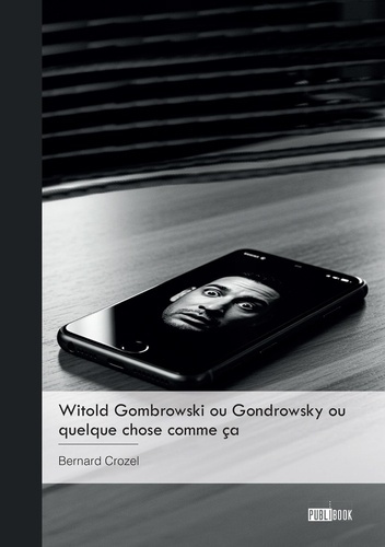 Emprunter Witold Gombrowski ou Gondrowsky ou quelque chose comme ça livre