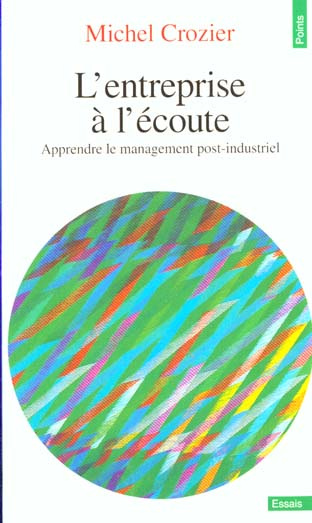 Emprunter L'ENTREPRISE A L'ECOUTE. Apprendre le management post-industriel livre
