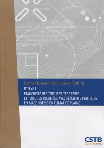 Emprunter DTU 43.1 Etanchéité des toitures-terrasses et toitures inclinées avec éléments porteurs en maçonneri livre