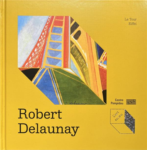 Emprunter Robert Delaunay. La Tour Eiffel livre