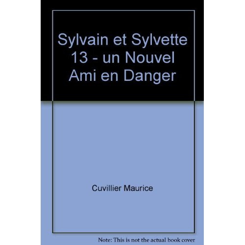 Emprunter Les aventures de Sylvain et Sylvette Tome 13 : Un nouvel ami en danger livre