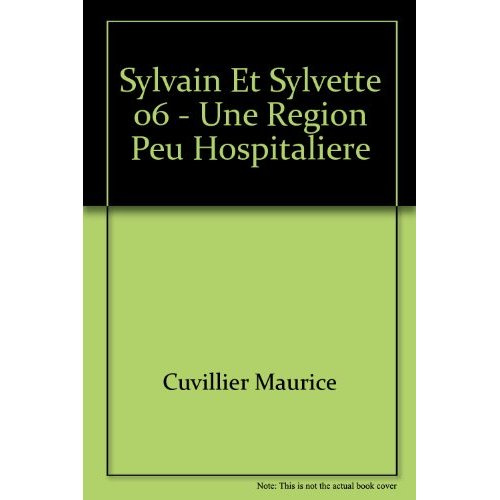 Emprunter Les aventures de Sylvain et Sylvette Tome 6 : Une région peu hospitalière livre