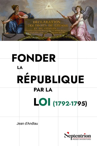 Emprunter Fonder la République par la loi (1792-1795). Le Comité de Législation de la Convention nationale livre
