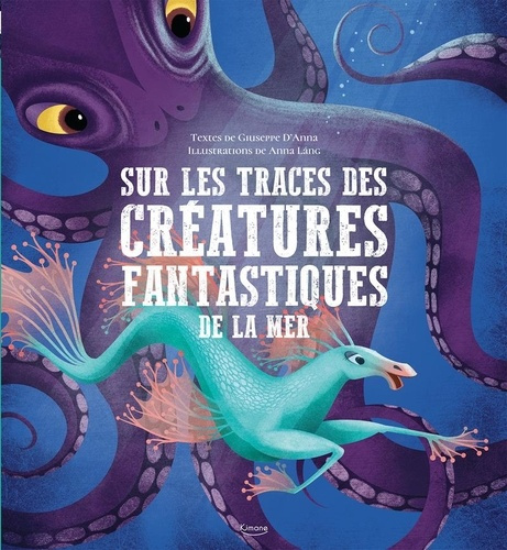 Emprunter Sur les traces des créatures fantastiques de la mer livre