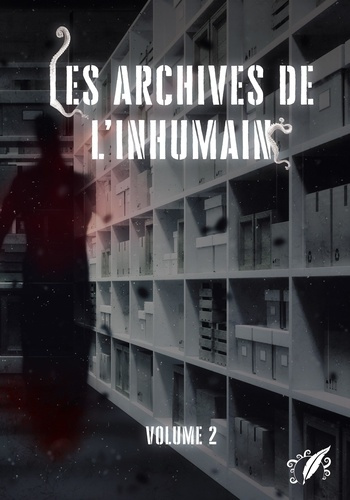 Emprunter Les Archives de l'Inhumain. Vol. 2. livre