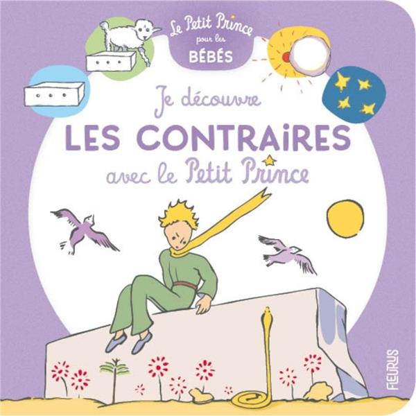 Emprunter Je découvre les contraires avec Le Petit Prince livre