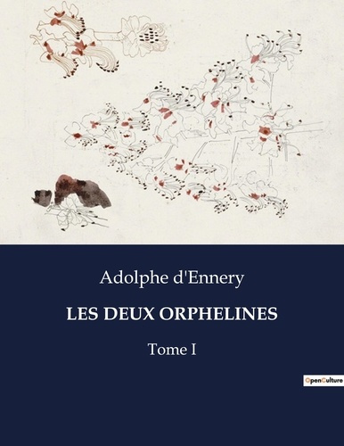 Emprunter Les deux orphelines. Tome I livre