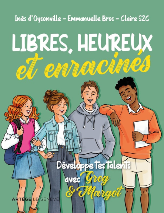 Emprunter Libres, heureux et enracinés. Développe tes talents avec Greg & Margot livre