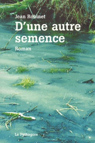 Emprunter D'UNE AUTRE SEMENCE livre