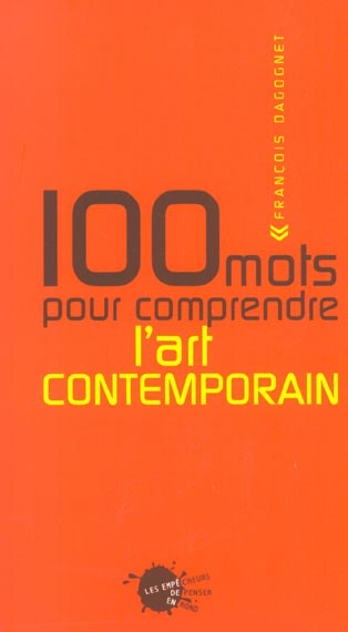 Emprunter 100 mots pour comprendre l'art contemporain livre
