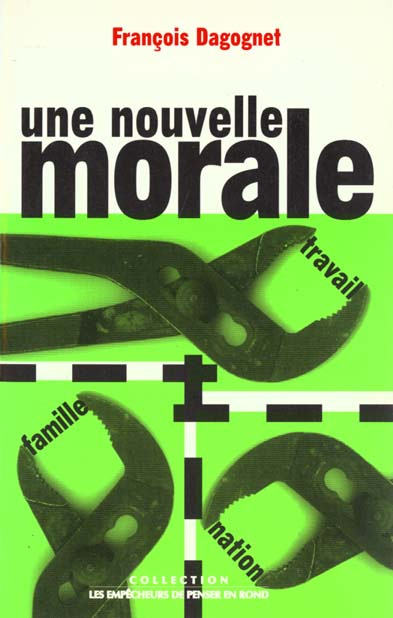 Emprunter Une nouvelle morale. Famille, travail, nation livre