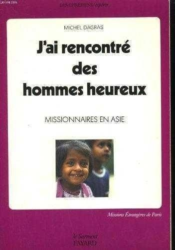 Emprunter J'ai rencontré des hommes heureux. Missionnaires en Asie livre