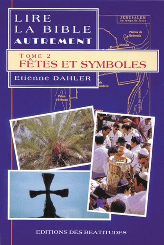 Emprunter Lire la Bible autrement. Tome 2 Fêtes et symboles livre