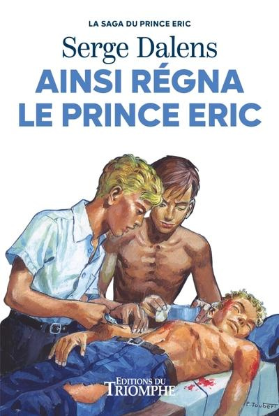 Emprunter Le prince Eric Tome 6 : Ainsi régna le Prince Eric livre