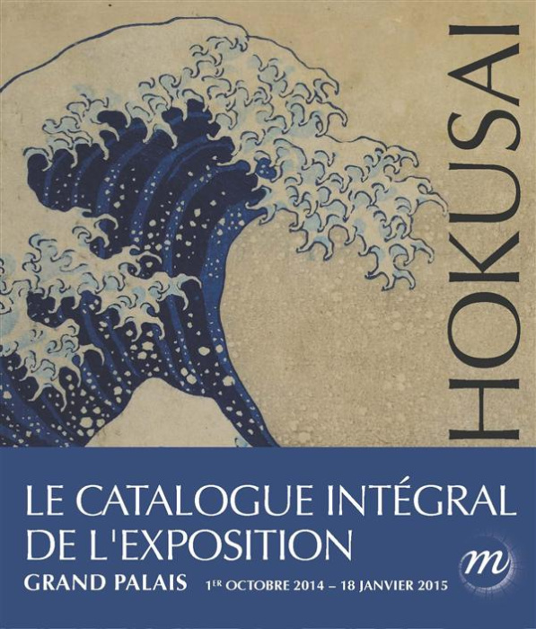 Emprunter Hokusai. Paris, Grand Palais, galeries nationales, 1er octobre 2014 - 18 janvier 2015 livre