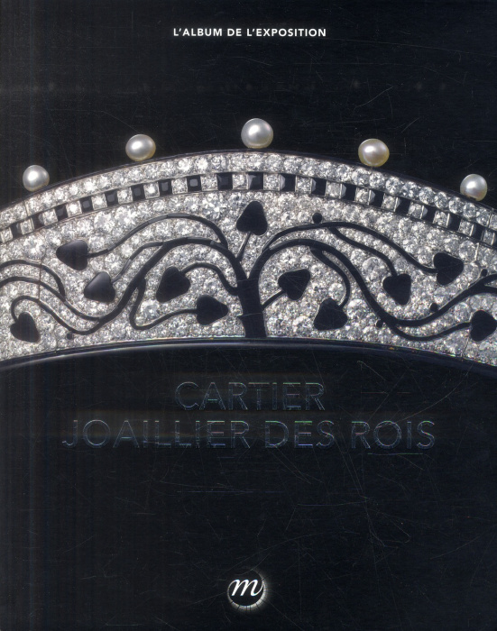 Emprunter Cartier, joaillier des rois. L'album de l'exposition livre