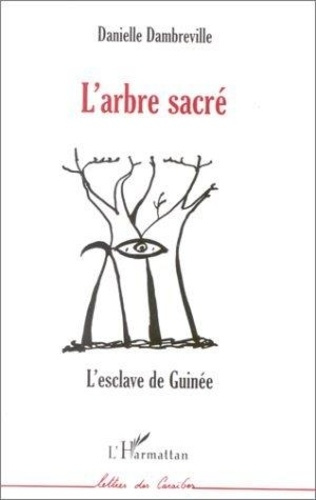 Emprunter L'arbre sacré. L'esclave de Guinée livre