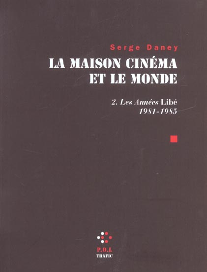 Emprunter La maison cinéma et le monde. Tome 2, Les années Libé 1981-1985 livre