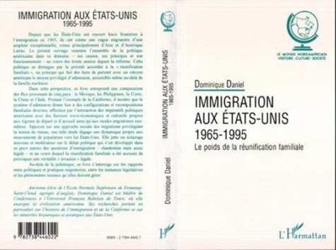 Emprunter L'immigration aux États-Unis, 1965-1995. Le poids de la réunification familiale livre