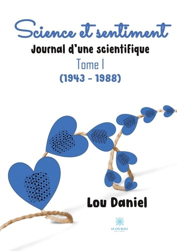 Emprunter Journal d'une scientifique. Tome 1, Science et sentiment (1943-1988) livre
